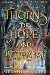 Thorns of Hope and Betrayal