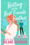 Betting on the Best Friend's Brother