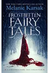 Frostbitten Fairy Tales