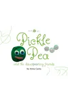 Pickle Peaand the Disappearing Friends