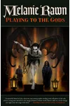 Playing to the Gods