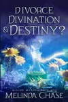Divorce, Divination and... Destiny?