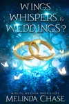 Wings, Whispers and... Weddings?