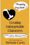 Frankly, My Dear: Creating Unforgettable Characters