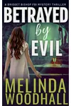 Betrayed by Evil