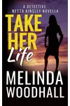 Take Her Life