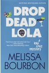 Drop Dead Lola