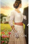 A Heart Most Certain