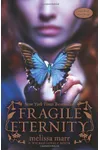 Fragile Eternity