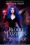 Blood Martinis & Mistletoe