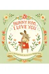 Bunny Roo, I Love You