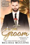 The Groom: A Reality TV Romance