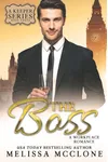 The Boss: A Workplace Romance