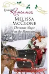 Christmas Magic on the Mountain / Her Christmas Secret