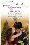 Firefighter Under the Mistletoe / Her Christmas Kiss