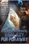 Moggies in Space: A Galaxy Fur. Fur Away
