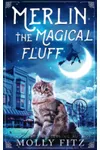 Merlin the Magical Fluff