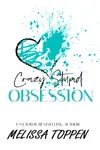 Crazy Stupid Obsession