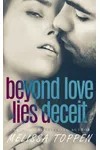 Beyond Love Lies Deceit