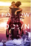 Follow Me Down