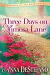 Three Days on Mimosa Lane