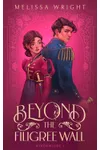 Beyond the Filigree Wall
