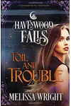 Toil and Trouble