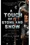 A Touch of Stone and Snow