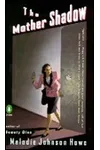 The Mother Shadow