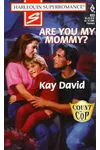 Are You My Mommy?