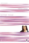 Bitter Rose: Color Me Crushed