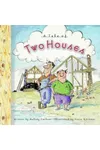 A Tale of Two Houses