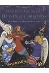 How God Decorates Heaven for Christmas
