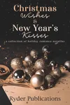 Christmas Wishes and New Year's Kisses