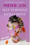 Self-Portrait with Ghost: Short Stories