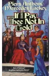 If I Pay Thee Not in Gold