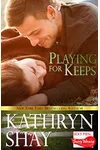 Playing for Keeps