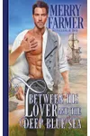 Between His Lover and the Deep Blue Sea