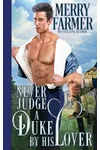 Never Judge a Duke by his Lover