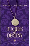 Duchess of Destiny