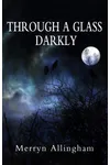 Through a Glass Darkly