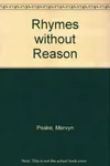 Rhymes Without Reason