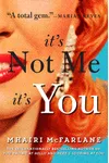 It’s Not Me, It’s You