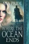 Where the Ocean Ends