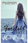 Foretold Fate