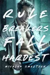 Rule Breakers Fall Hardest