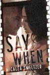 Say When