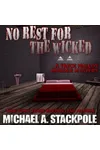 No Rest For The Wicked