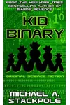 Kid Binary and The Two-bit Gang