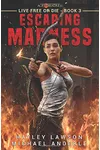 Escaping Madness